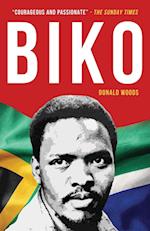 Biko: The powerful biography of Steve Biko and the struggle of the Black Consciousness Movement 