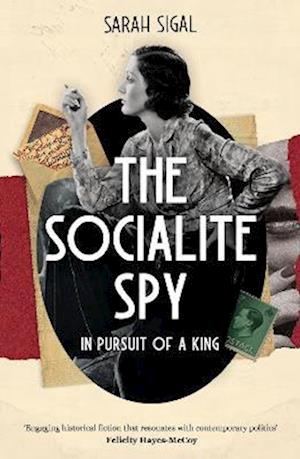 The Socialite Spy: In Pursuit of a King