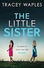 THE LITTLE SISTER: an absolutely gripping psychological thriller 