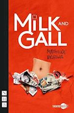 Milk and Gall