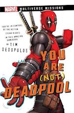 You Are (Not) Deadpool