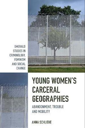 Young Women's Carceral Geographies