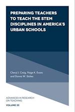 Preparing Teachers to Teach the STEM Disciplines in America’s Urban Schools