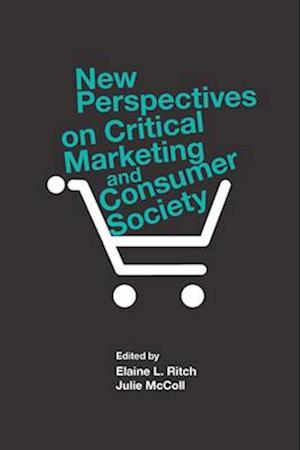 New Perspectives on Critical Marketing and Consumer Society