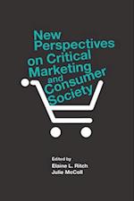 New Perspectives on Critical Marketing and Consumer Society
