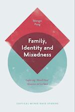 Family, Identity and Mixedness