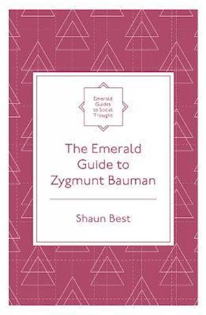 Emerald Guide to Zygmunt Bauman