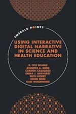 Using Interactive Digital Narrative in Science and Health Education