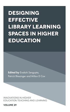 Designing Effective Library Learning Spaces in Higher Education