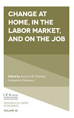 Change at Home, in the Labor Market, and on the Job