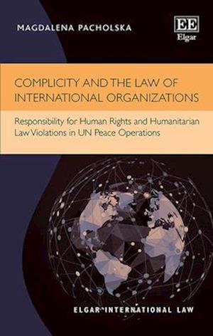 Complicity and the Law of International Organizations