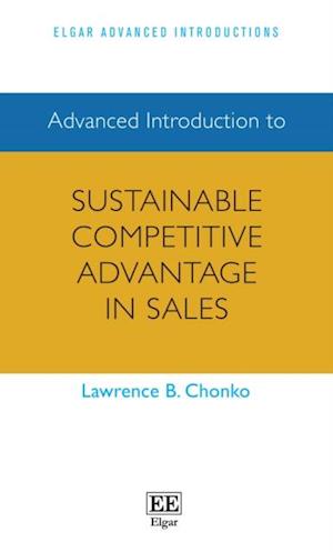 Advanced Introduction to Sustainable Competitive Advantage in Sales