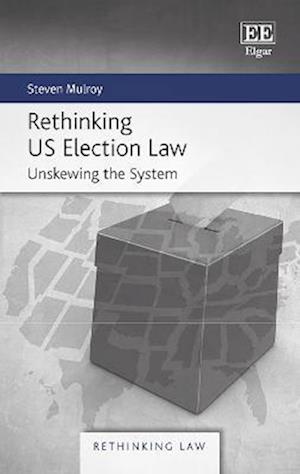 Rethinking US Election Law