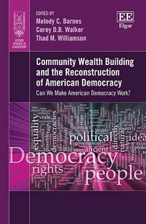 Community Wealth Building and the Reconstruction of American Democracy