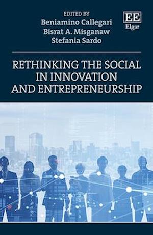 Rethinking the Social in Innovation and Entrepreneurship