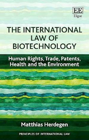 The International Law of Biotechnology