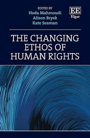 The Changing Ethos of Human Rights