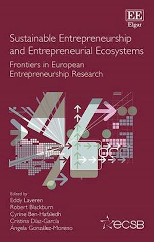 Sustainable Entrepreneurship and Entrepreneurial Ecosystems