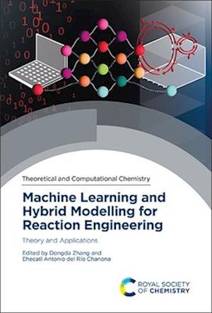 Machine Learning and Hybrid Modelling for Reaction Engineering