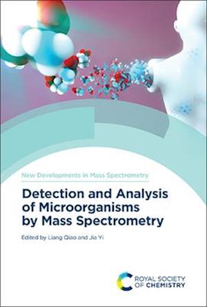 Detection and Analysis of Microorganisms by Mass Spectrometry