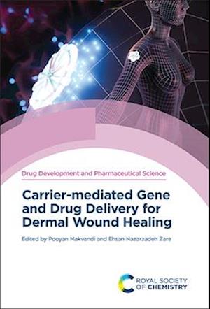 Carrier-mediated Gene and Drug Delivery for Dermal Wound Healing