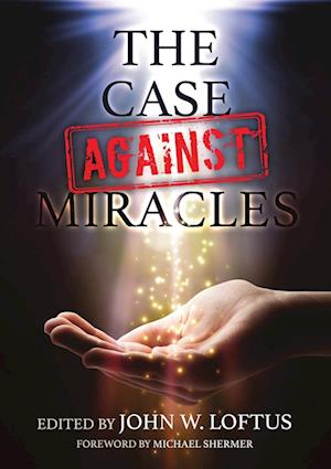 The Case Against Miracles