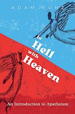 To Hell with Heaven