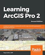 Learning ArcGIS Pro 2 - Second Edition