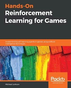 Hands-On Reinforcement Learning for Games