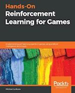 Hands-On Reinforcement Learning for Games