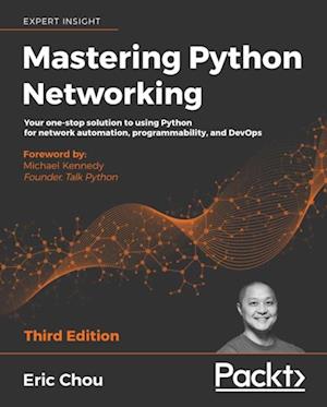 Mastering Python Networking