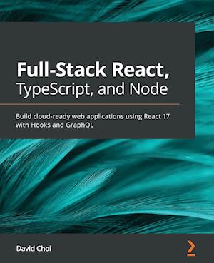 Full-Stack React, TypeScript, and Node