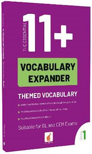 The Essential 11+ Vocabulary Expander with Themed Vocabulary - Book 1