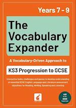 The Vocabulary Expander: KS3 Progression to GCSE for Years 7 to 9