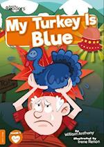 My Turkey Is Blue