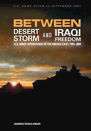 Between Desert Storm and Iraqi Freedom