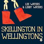 Skellington in Wellingtons