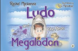 Ludo and the Mean Megalodon