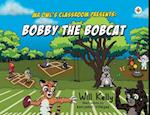 Mr Owl's Classroom Presents: Bobby the Bobcat 