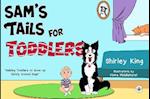 Sam's Tails for Toddlers