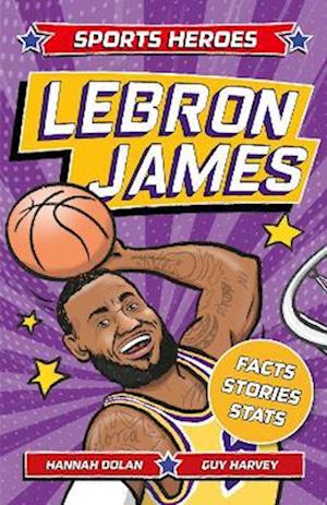 Sports Heroes: LeBron James