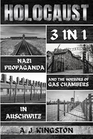 Holocaust: Nazi Propaganda & The Horrors Of Gas Chambers In Auschwitz