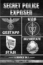Secret Police Exposed: Gestapo, KGB, Stasi & Securitate 