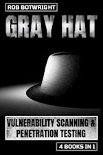 Gray Hat : Vulnerability Scanning & Penetration Testing