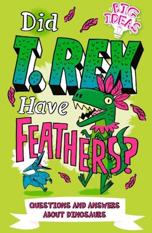Did T. Rex Have Feathers?