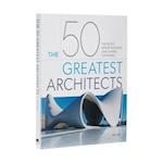 The 50 Greatest Architects