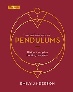 The Essential Book of Pendulums