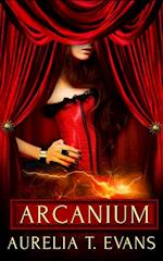 Arcanium: Part Three: A Box Set