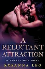 A Reluctant Attraction 
