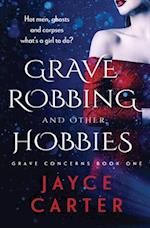 Grave Robbing and Other Hobbies 